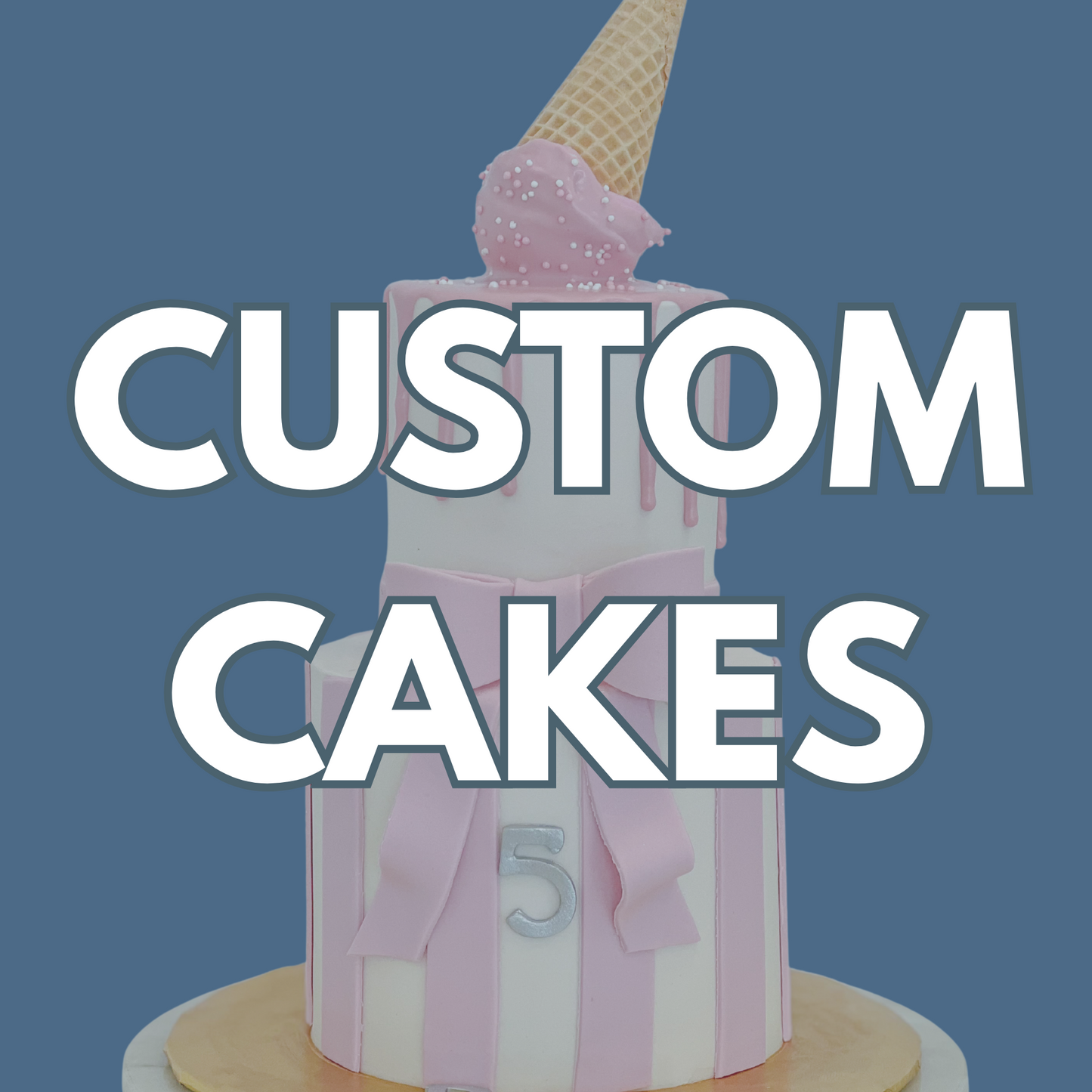Custom Cakes